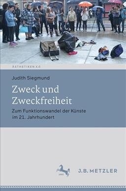 Zweck Und Zweckfreiheit: Zum Funktionswandel Der K?ste Im 21. Jahrhundert (Paperback, 1. Aufl. 2019)