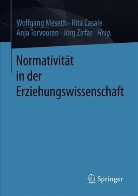 Normativit? in Der Erziehungswissenschaft (Paperback, 1. Aufl. 2019)