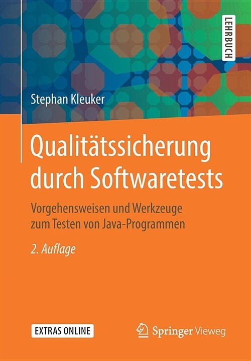 Qualit?ssicherung Durch Softwaretests: Vorgehensweisen Und Werkzeuge Zum Testen Von Java-Programmen (Paperback, 2, 2., Erw. U. Akt)