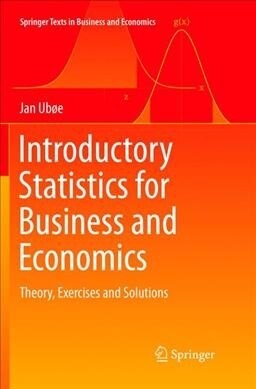 Introductory Statistics for Business and Economics: Theory, Exercises and Solutions (Paperback, Softcover Repri)