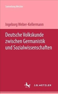 Deutsche Volkskunde Zwischen Germanistik Und Sozialwissenschaften (Paperback)