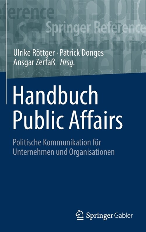 Handbuch Public Affairs: Politische Kommunikation F? Unternehmen Und Organisationen (Hardcover, 1. Aufl. 2021)