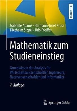 Mathematik Zum Studieneinstieg: Grundwissen Der Analysis F? Wirtschaftswissenschaftler, Ingenieure, Naturwissenschaftler Und Informatiker (Paperback, 7, 7. Aufl. 2019)