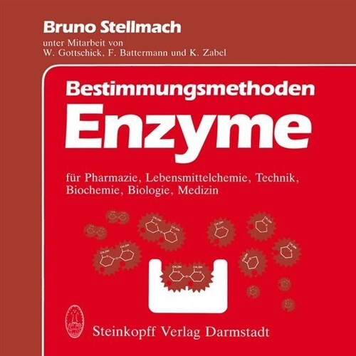 Bestimmungsmethoden Enzyme : fur Pharmazie, Lebensmittelchemie, Technik, Biochemie, Biologie, Medizin (Paperback)
