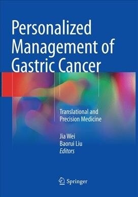 Personalized Management of Gastric Cancer: Translational and Precision Medicine (Paperback, Softcover Repri)