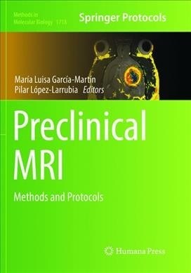 Preclinical MRI: Methods and Protocols (Paperback, Softcover Repri)