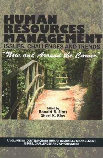 Human Resources Management Issues, Challenges and Trends: Now and Around the Corner (Paperback)