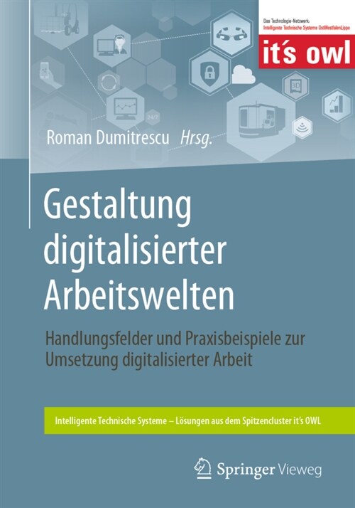 Gestaltung Digitalisierter Arbeitswelten: Handlungsfelder Und Praxisbeispiele Zur Umsetzung Digitalisierter Arbeit (Paperback, 1. Aufl. 2021)