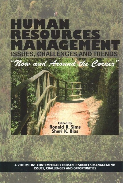 Human Resources Management Issues, Challenges and Trends: Now and Around the Corner (Hardcover)