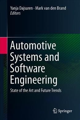 Automotive Systems and Software Engineering: State of the Art and Future Trends (Hardcover, 2019)