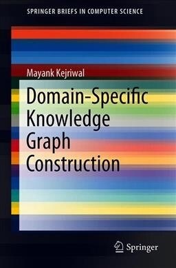 Domain-Specific Knowledge Graph Construction (Paperback)