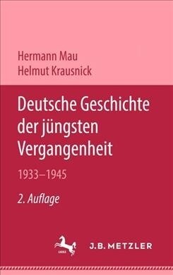 Deutsche Geschichte Der J?gsten Vergangenheit 1933-1945 (Hardcover)