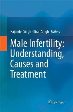 Male Infertility: Understanding, Causes and Treatment (Paperback)