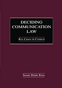 Deciding Communication Law : Key Cases in Context (Paperback)