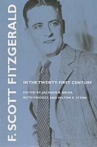 F. Scott Fitzgerald in the Twenty-First Century (Paperback)