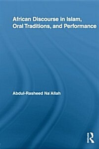African Discourse in Islam, Oral Traditions, and Performance (Paperback)