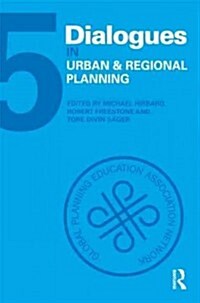 Dialogues in Urban and Regional Planning : Volume 5 (Hardcover)