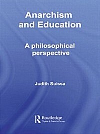 Anarchism and Education : A Philosophical Perspective (Paperback)