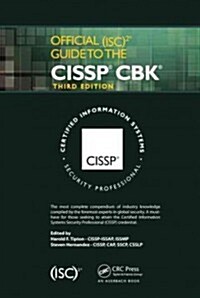 Official (Isc)2 Guide to the Cissp Cbk, Third Edition (Hardcover, 3, Revised)