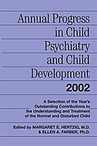 Annual Progress in Child Psychiatry and Child Development 2002 (Paperback)