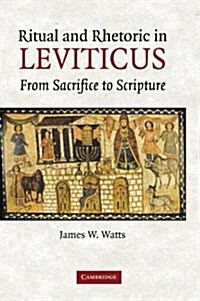 Ritual and Rhetoric in Leviticus : From Sacrifice to Scripture (Paperback)