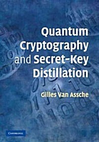 Quantum Cryptography and Secret-Key Distillation (Paperback)