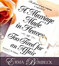 A Marriage Made in Heaven, or Too Tired for an Affair (Audio CD, Unabridged)