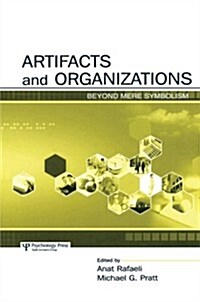 Artifacts and Organizations : Beyond Mere Symbolism (Paperback)