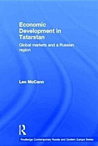 Economic Development in Tatarstan : Global Markets and a Russian Region (Paperback)