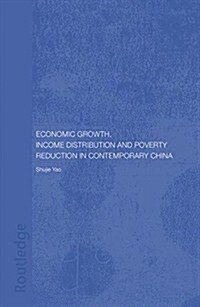 Economic Growth, Income Distribution and Poverty Reduction in Contemporary China (Paperback, Reprint)