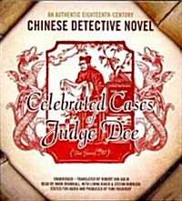 Celebrated Cases of Judge Dee (Dee Goong An): An Authentic Eighteenth-Century Chinese Detective Novel (Audio CD)