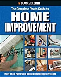 The Complete Photo Guide to Home Improvement (Paperback)