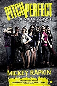 Pitch Perfect: The Quest for Collegiate A Cappella Glory (Paperback)