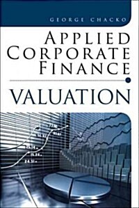 Valuation: Methods and Models in Applied Corporate Finance (Hardcover)