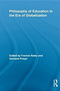Philosophy of Education in the Era of Globalization (Paperback, Reprint)