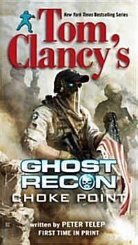 [중고] Tom Clancys Ghost Recon: Choke Point (Mass Market Paperback)