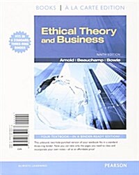 Ethical Theory and Business (Loose Leaf, 9)