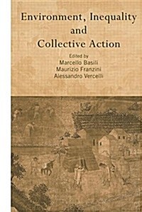 Environment, Inequality and Collective Action (Paperback)