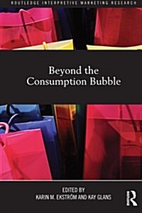Beyond the Consumption Bubble (Paperback, Reprint)