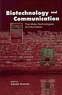 Biotechnology and Communication : The Meta-Technologies of Information (Paperback)