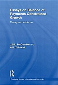 Essays on Balance of Payments Constrained Growth : Theory and Evidence (Paperback)
