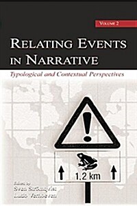 Relating Events in Narrative, Volume 2 : Typological and Contextual Perspectives (Paperback)