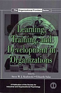 Learning, Training, and Development in Organizations (Paperback, Reprint)