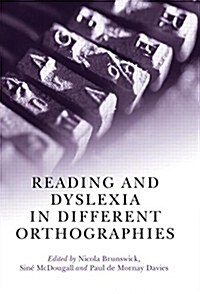 Reading and Dyslexia in Different Orthographies (Paperback)