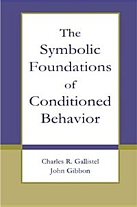 The Symbolic Foundations of Conditioned Behavior (Paperback)