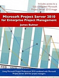 Microsoft Project Server 2010 for Enterprise Project Management (Paperback)