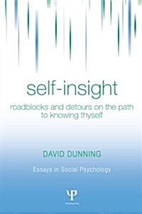 Self-insight : Roadblocks and Detours on the Path to Knowing Thyself (Paperback)