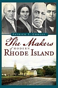 The Makers of Modern Rhode Island (Paperback)