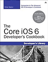 The Core Ios 6 Developers Cookbook (Paperback, 4th)