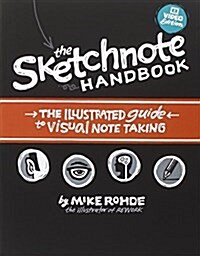 The Sketchnote Handbook Video Edition: The Illustrated Guide to Visual Note Taking (Paperback)
